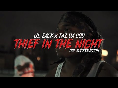 Lil Zack x Taz Da God - "Thief In The Night" (Official Music Video)