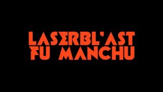 FU MANCHU - Laserbl&#39;ast (HD)