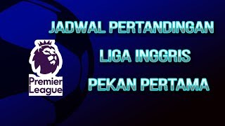 Jadwal Pertandingan Liga Inggris Pekan Pertama Musim 2019-2020, Mulai Hari Ini Sabtu 10 Agustus 2019