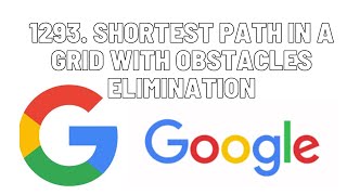 YouTube video 'Shortest Path in a Grid with Obstacles Elimination | Leetcode 1293 | Google Question'