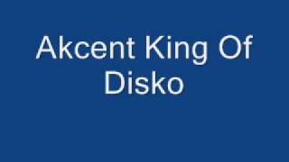 Akcent - King Of Disco