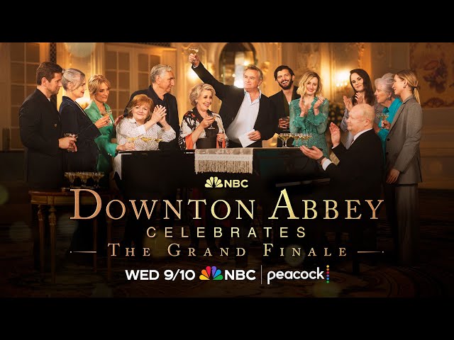 Downton Abbey Celebrates the Grand Finale | NBC