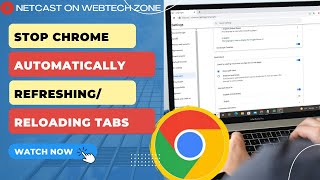 How to Stop Chrome From Automatically Refreshing/Reloading Tabs