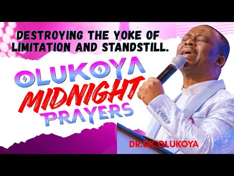 13th January Midnight- Destroying the Yoke of Limitation. MIDNIGHT OLUKOYA PRAYERS #mfm