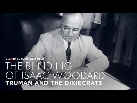 Truman vs. The Dixiecrats | The Blinding of Isaac Woodard | American Experience | PBS