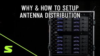 Why & How to Set Up Antenna Distribution
