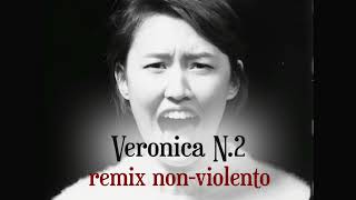 Veronica, N.2 / remix non-violento