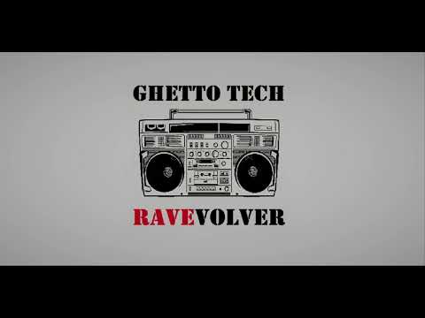 Ravevolver - Ghetto Tech Mix