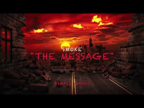 "THE MESSAGE" (SMOKE WITH ME/CONSCIOUS RAP/2020)