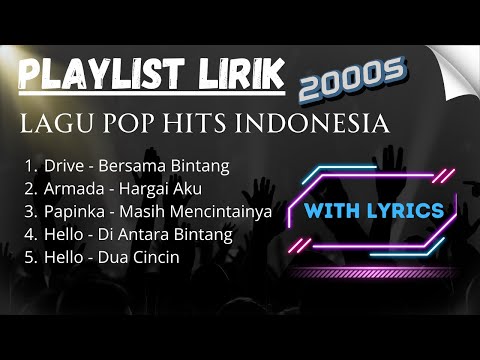 Lirik Lagu | Kumpulan Lagu Pop Hits Indonesia Tahun 2000-an + Lirik