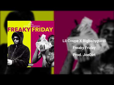 Lil Coupe x Bigbabygucci - Freaky Friday (Prod. JoeDirt)