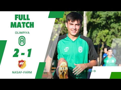 Birinchi liga. Olimpiya - Nasaf-Farm 2:1 Full Match