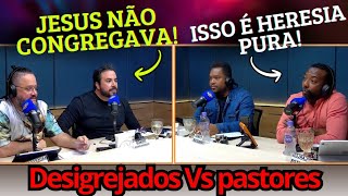 Congregar é mandamento bíblico ou invenção das igrejas? Pr. Carlos Eduardo e fábio Vs um desigrejado