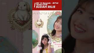 Download lagu MV 12 Seconds  JKT48 Team Love Sudah Rilis #jkt48 #fionyjkt48 mp3