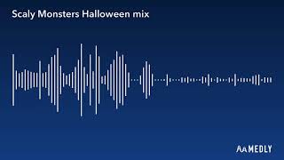 Scaly Monsters Halloween mix