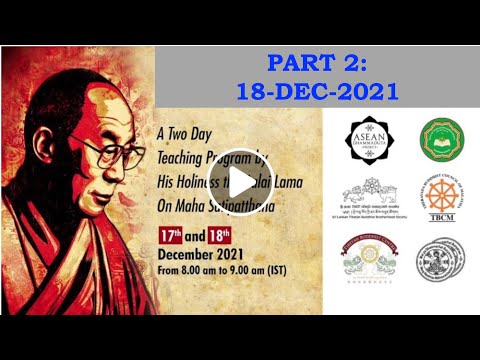 DAY 2 SATIPATTHANA COURSE BY DALAI LAMA 18 DEC 2021 (ABRIDGED ENGLISH ONLY)