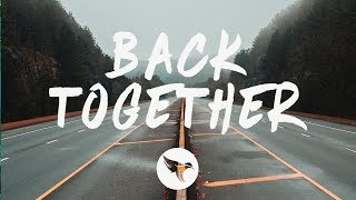 William Black - Back Together (Lyrics) ft. Runn