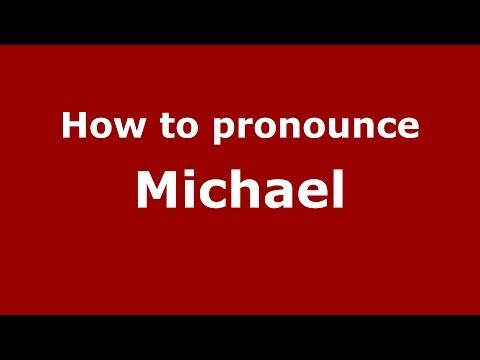 How to pronounce Michael