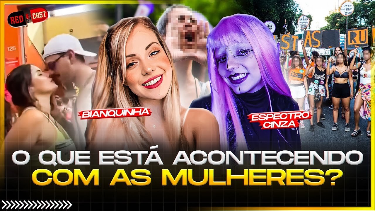 O QUE ESTÁ CONTECENDO COM AS MULHERES? Part. BIANQUINHA E ESPECTRO CINZA