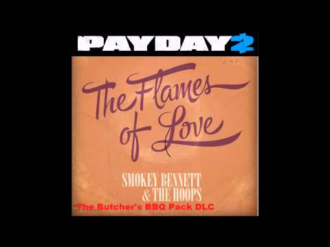 Payday 2 - The Flames of Love (BBQ Weapon DLC Track)