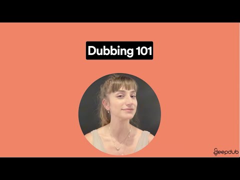 Dubbing 101: Master AI Dubbing