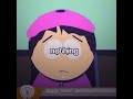 I Feel So Bad For Wendy Southpark Edit Wendytestaburger