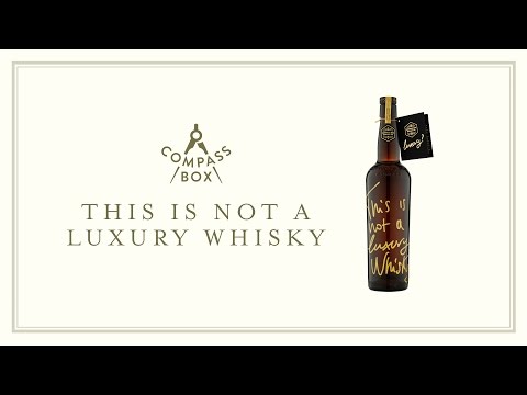 Compass Box Whisky: This is not a luxury Whisky