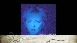 Robin Rogers I gotta Let  You Go