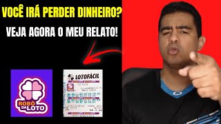 Robo da Loto- Robô da Loto Funciona?Robô da Loto é Confiável?Vale a Pena?É Bom?Robô da Lotofácil