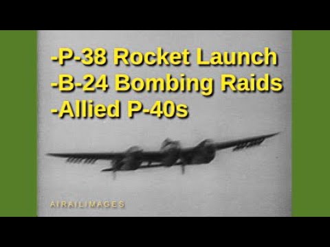 World War II Newsreel (P-38 Rockets, B-24 Pacific Raids, Allied P-40s)