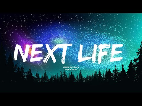 SadBois, Sam Varga & Natalia Taylar - Next Life (Lyric Video)