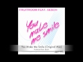 You Make Me Smile (Original Mix) - Fruitroom feat ...
