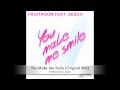 You Make Me Smile (Original Mix) - Fruitroom feat ...