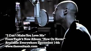 Tank - I Can&#39;t Make You Love Me (Teaser)