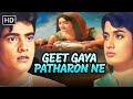 Geet Gaya Patharon Ne 1964 Full Movie Jeetendra Rajshree Evergreen Bollywood Musical Classic