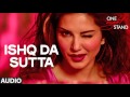 ISHQ DA SUTTA ONE NIGHT STAND AUDIO SONG