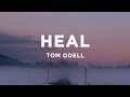 Tom Odell - Heal (Lyrics)  |  30 Min Lyrics