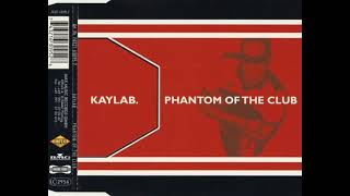 Kaylab. - Phantom Of The Club (Nightmare Radio Edit)