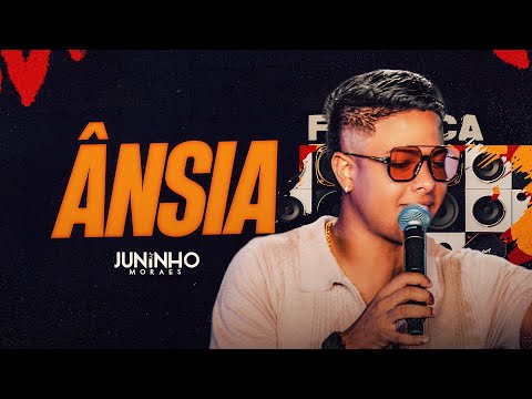 ÂNSIA - Juninho Moraes | O Filho da Fábrica 2.0 - OFICIAL