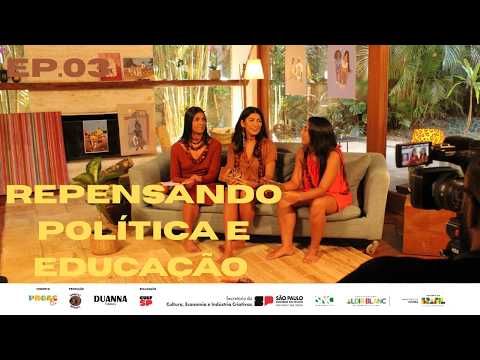 EP. 03 | Repensando política e educação | Sementes Urbanas