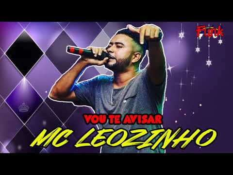 MC LEOZINHO - VOU TE AVISAR (FUNK DE PERNAMBUCO)
