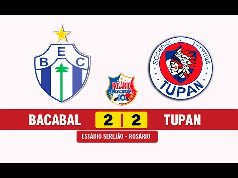 BACABAL 2 X 2 TUPAN, CAMPEONATO MARANHENSE SERIE B 2022