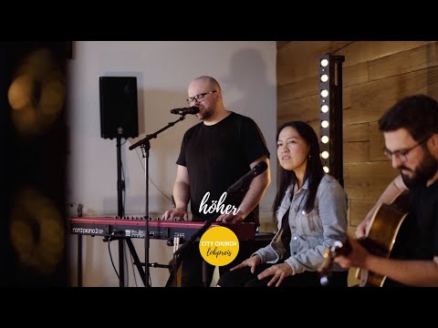 Höher (ICF Worship) - Akustik Cover / City Church Lobpreis