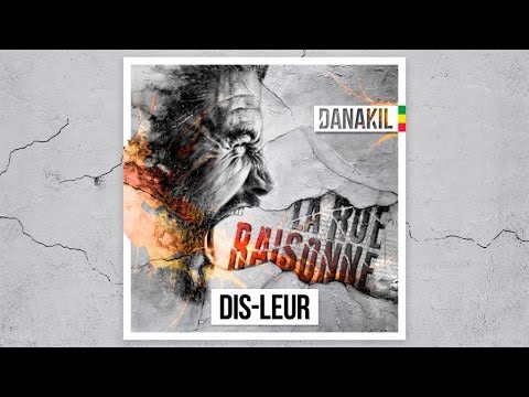📀 Danakil - Dis-Leur [Official Audio]
