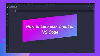 How To Take User Input In VS Code Terminal | Code Runner (Visual Studio Code)