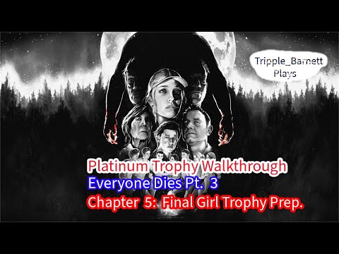 The Quarry (PS5) (Platinum Trophy Walkthrough #2) Chapter 5: Preparing for The Final Girl Trophy
