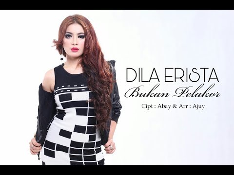 DILA ERISTA - BUKAN PELAKOR (music video)
