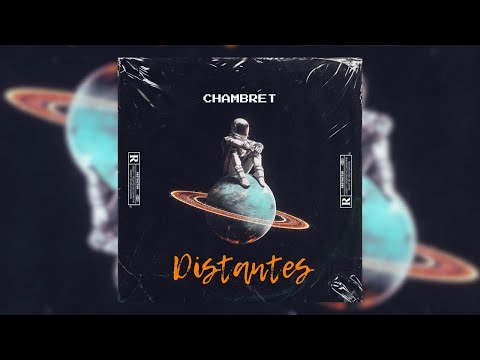 Chambret - DISTANTES [Official Lyric Video] Prod. @vip.mine_