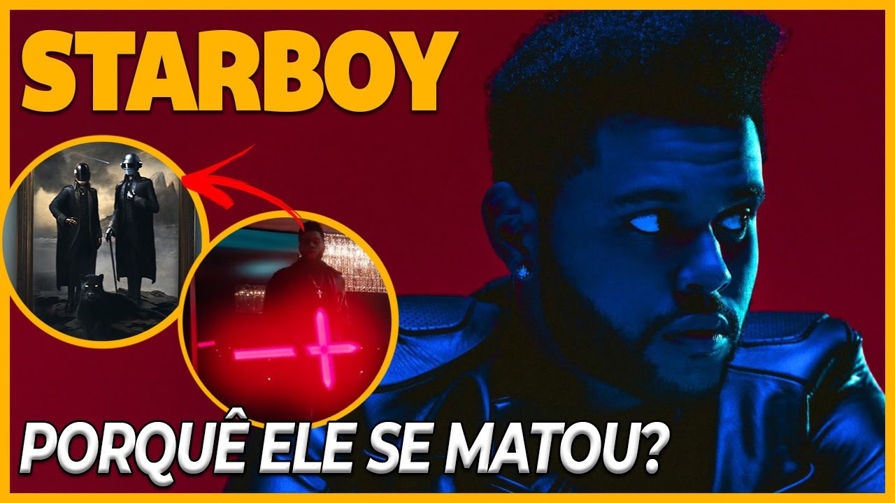 O SIGNIFICADO OCULTO DE STARBOY - THE WEEKND
