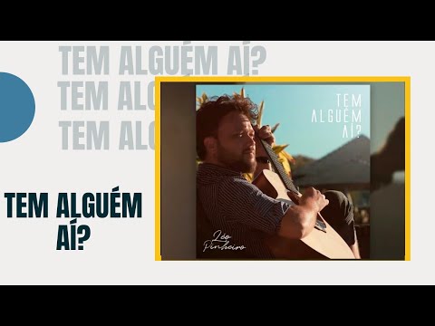 Tem Alguém Aí? Léo Pinheiro - CLIPE Oficial